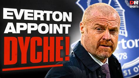 Sean Dyche To Save Everton Youtube