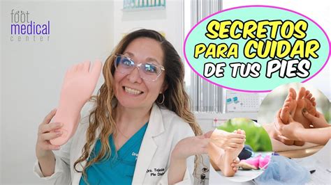 16 SECRETOS Para El CUIADO DE SUS PIES Dra Melissa Tejeida YouTube