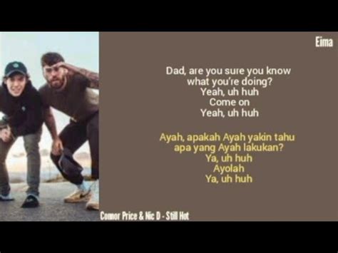 Connor Price Nic D Still Hot Lirik Lagu Terjemahan Sub Indo Roman Eng Youtube