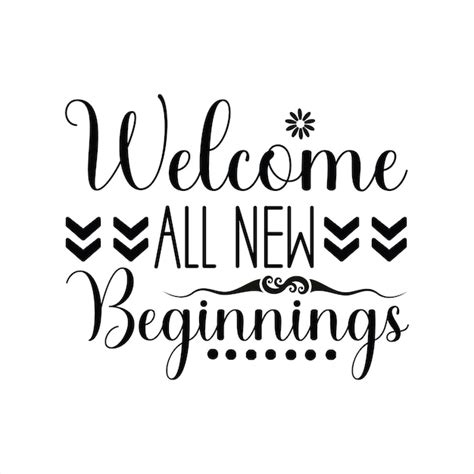 Premium Vector A Poster That Says Welcome All New Beginnings