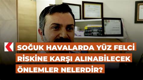 Soğuk havalarda yüz felci riskine karşı alınabilecek önlemler nelerdir