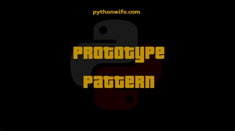 Prototype Design Pattern With Python