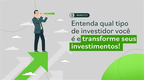 Perfil Do Investidor Entenda E Transforme Seus Investimentos