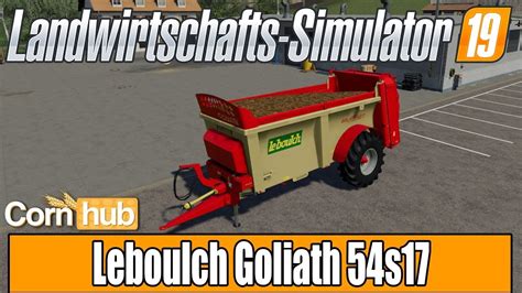 LS19 Modvorstellung Leboulch Goliath 54s17 LS19 Mods YouTube