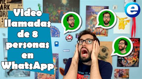 Cómo Hacer Videollamadas De 8 Personas En Whatsapp Youtube