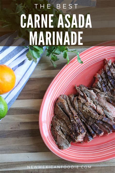 The Best Carne Asada Marinade New Mexican Foodie