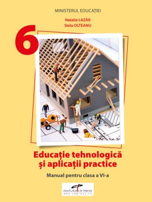 Educa Ie Tehnologic I Aplica Ii Practice Manual Pentru Clasa A Vi A