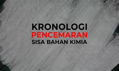 Infografik Kronologi Pencemaran Sisa Bahan Kimia Video Dailymotion