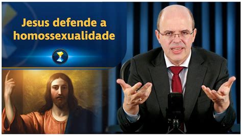 Jesus Defende A Homossexualidade Youtube