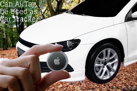 Can AirTag be Used as a Car Tracker? 4 Pros and Cons of Using an Apple ...