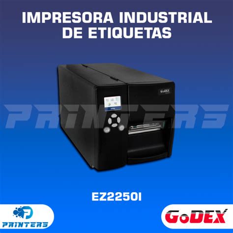 Impresora Industrial De Etiquetas Godex Ez2250i Impresoras De Carnets