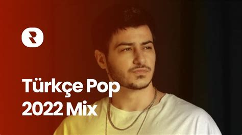 T Rk E Pop Mix Karisik Turkce Pop Muzik Playlist Pop Ler