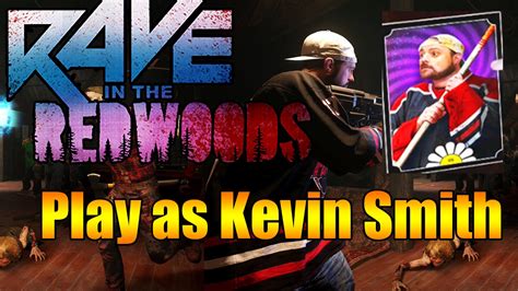 Play As Kevin Smith In Rave In The Redwoods Secret Character