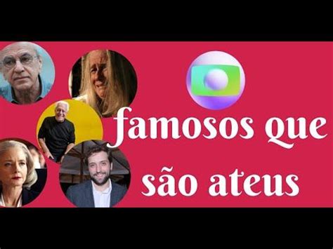 famosos que são ateus declarados Famosos Ateus Acredite em deus