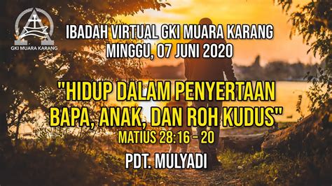 Ibadah Virtual GKI Muara Karang 7 Juni 2020 YouTube