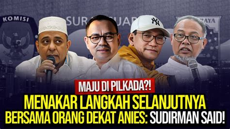 LIVE ANIES MAJU PILKADA DKI BERSAING DENGAN SUDIRMAN SAID DIKROYOK