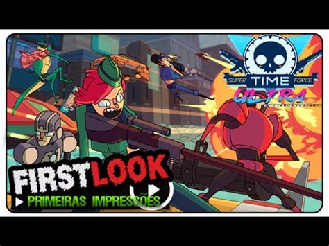 Super Time Force Ultra First Look Primeiras Impress Es Youtube