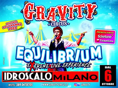 Gravity Circus Equilibrium A Milano Idroscalo Date E Biglietti