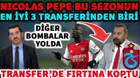 Nicolas Pepe Trabzonspor da Emre Bol dan Pepe İçin Övgü Dolu Sözler