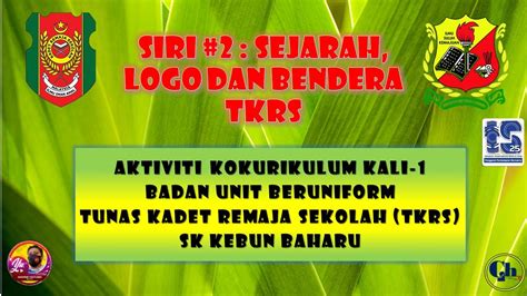 Tunas Kadet Remaja Sekolah Tkrs Siri Ke 1 Sejarah Dan Logo Tkrs