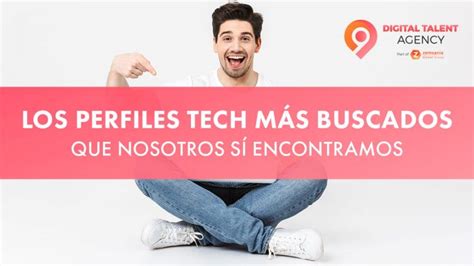 Los perfiles Tech más buscados que nosotros sí encontramos Digital