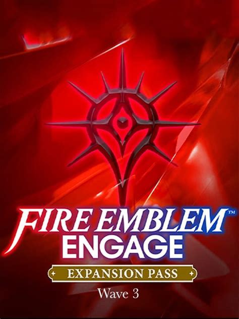 Fire Emblem Engage Expansion Pass Wave 3 indienova GameDB 游戏库