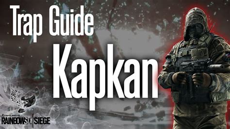 Trap Guide Kapkan Rainbow Six Siege Deutsch Guide Youtube