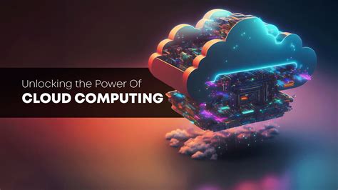 Unlocking The Power Of Cloud Computing Impactful Uses Across Industries