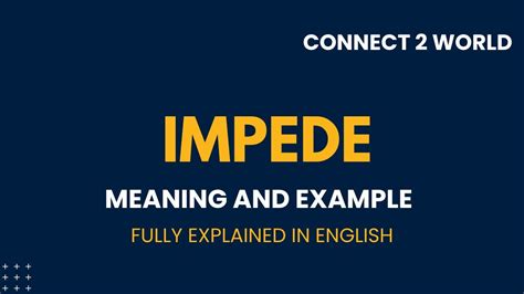 What Does Impede Means Meanings And Definitions With Impede In