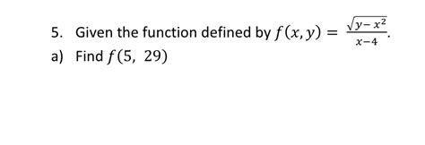 Solved Given The Function Defined By F X Y Y X22x 4 A