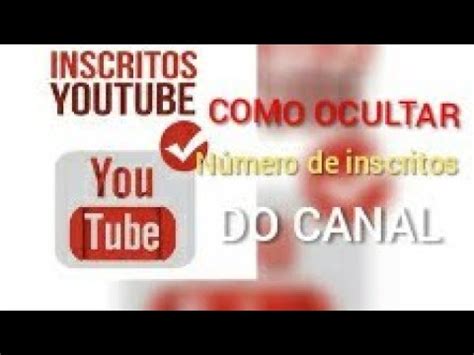 COMO OCULTAR O NÚMERO DE INSCRITOS NO YOUTUBE YouTube