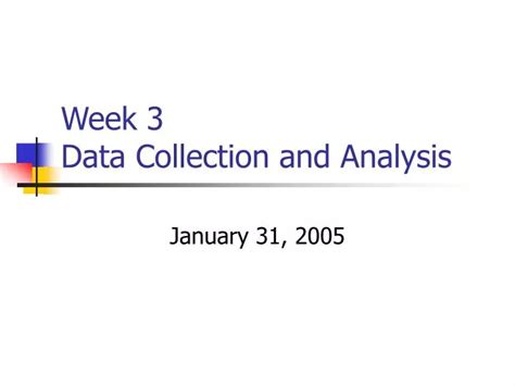 Ppt Week 3 Data Collection And Analysis Powerpoint Presentation Free Download Id875444