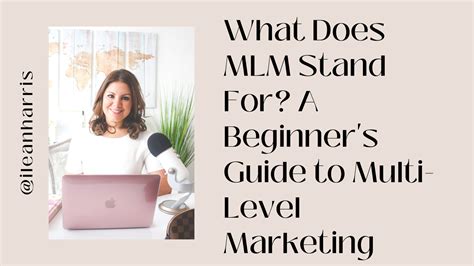 What Does MLM Stand For A Beginner S Guide To Multi Level Marketing