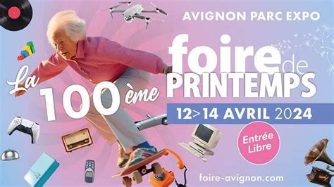 La Foire De Printemps D Avignon C L Bre Son E Anniversaire Un