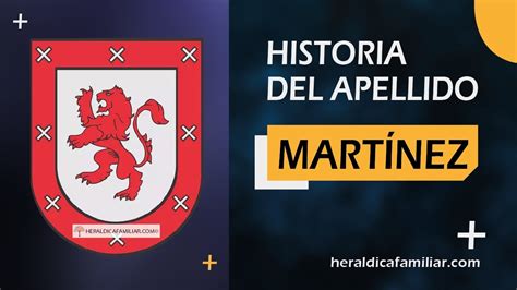 Historia y Origen del Apellido Martínez YouTube