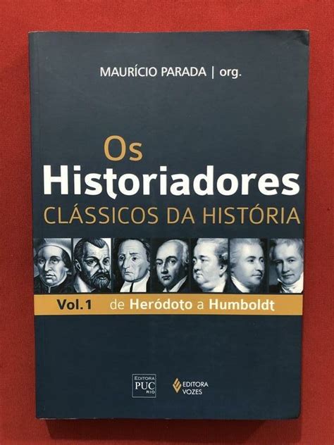 Livro Os Historiadores Clássicos Da História Vol 1