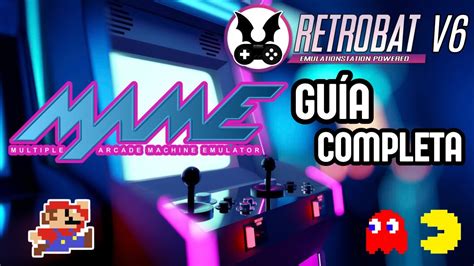 RETROBAT V6 MAME GUÍA COMPLETA YouTube