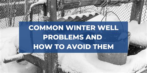 Common Winter Well Problems and How to Avoid Them | Tacoma Pump & Drilling