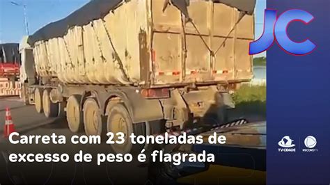 Carreta 23 toneladas de excesso de peso é flagrada pela PRF na BR