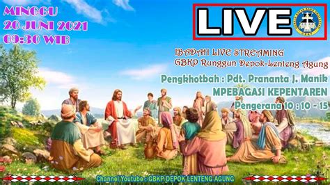 Ibadah Live Streaming GBKP Runggun Depok Lenteng Agung Minggu 20 Juni