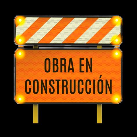 Obra Humanismo - Señales de Obra - Señalamientos Viales