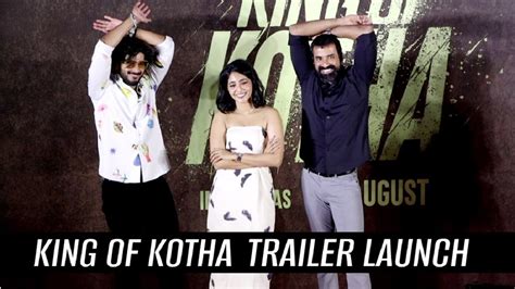 King Of Kotha Trailer Launch Dulquer Salmaan Aishwarya Lekshmi