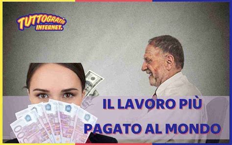 Qual è il lavoro più pagato al mondo Guadagno da minimo 90 000 euro