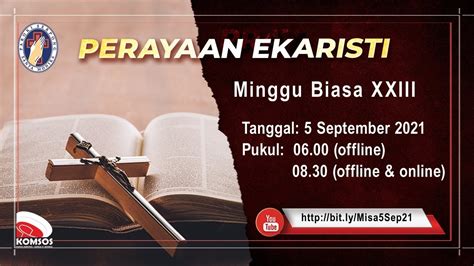 MISA MINGGU BIASA XXIII Minggu 5 September 2021 Pukul 08 30 WIB YouTube