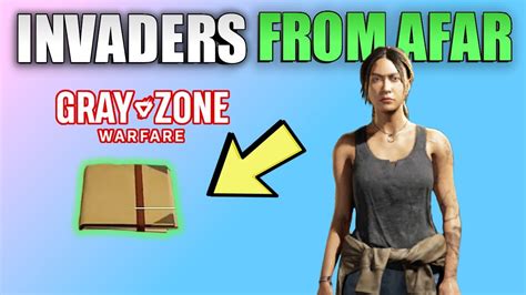 Gray Zone Warfare Invaders From Afar Task Guide With Map FAST EASY