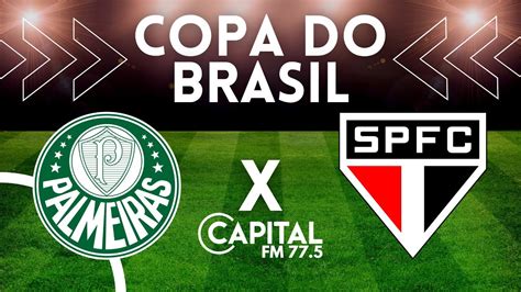 PALMEIRAS X SÃO PAULO AO VIVO COPA DO BRASIL YouTube