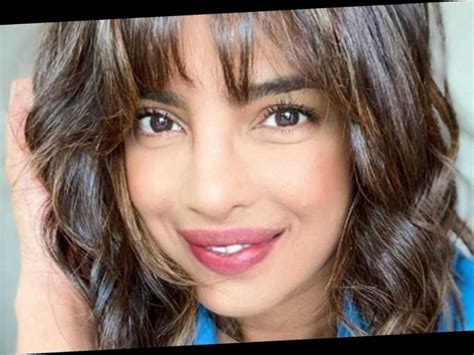 Priyanka Chopra Debuts Bangs ‘new Hair Dont Care