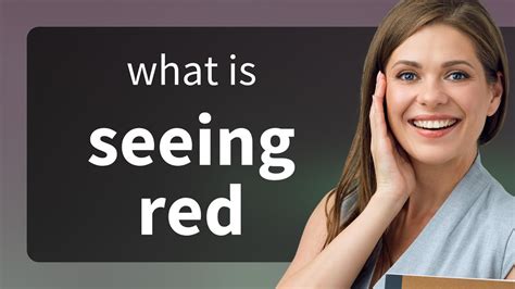 Seeing Red Understanding Anger In English Idioms YouTube