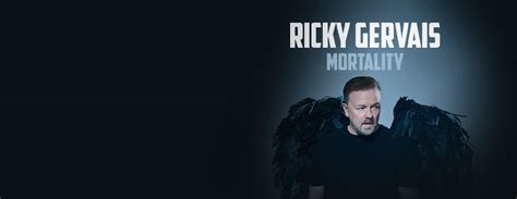 RICKY GERVAIS MORTALITY Infos Termine