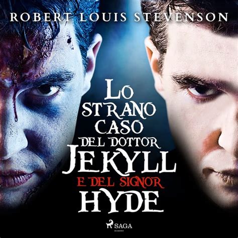 Lo Strano Caso Del Dottor Jekyll E Del Signor Hyde Robert Louis